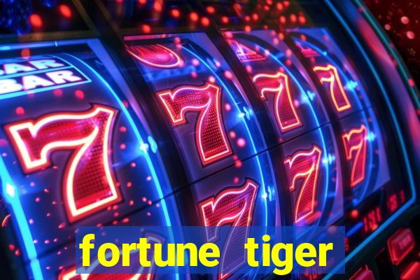 fortune tiger deposito de 1 real